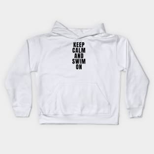 Keep Calm And Swim On Kids Hoodie